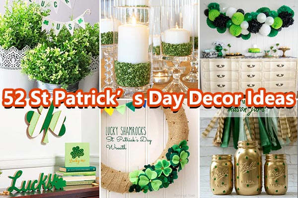 52 Unique, Stunning, and Gorgeous St Patrick’s Day Home Decor Ideas